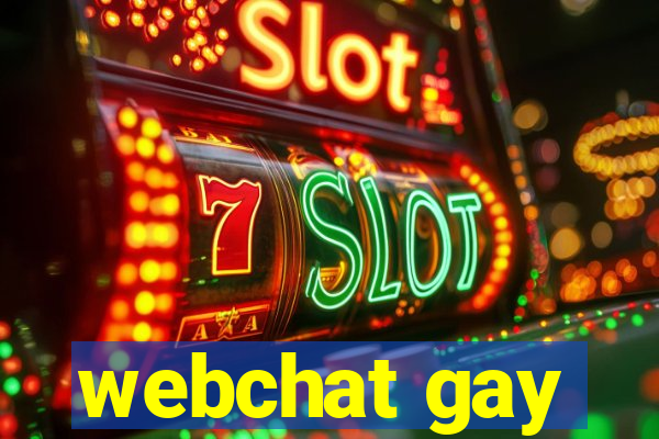 webchat gay